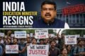 Education Minister Dharmendra Pradhan Resigns After Weeks of Nationwide Student Protests