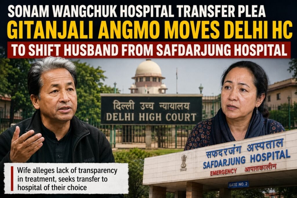 Gitanjali Angmo Moves Delhi HC to Shift Husband Sonam Wangchuk from Safdarjung Hospital